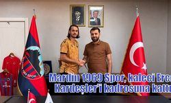 Mardin 1969 Spor, kaleci Erce Kardeşler'i kadrosuna kattı