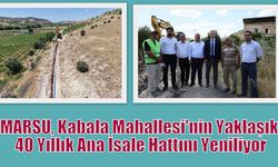 MARSU, Kabala Mahallesi'nin Yaklaşık 40 Yıllık Ana İsale Hattını Yeniliyor