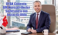 OYAK Çimento, BM Küresel İlkeler Sözleşmesi’nin İmzacısı Oldu