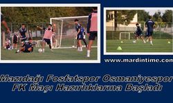 Mazıdağı Fosfatspor Osmaniyespor FK Maçı Hazırlıklarına Başladı