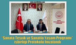 “Sanata Teşvik ve Sanatla Yaşam Programı” işbirliği Protokolü İmzalandı