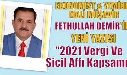 2021 Vergi Ve Sicil Affı Kapsamı