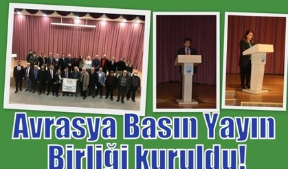 Avrasya Basın Yayın Birliği kuruldu!