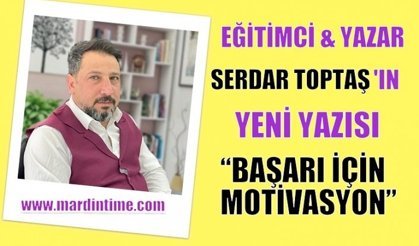 BAŞARI İÇİN MOTİVASYON