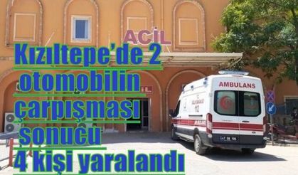 Kızıltepe’de 2 otomobilin çarpışması sonucu 4 kişi yaralandı