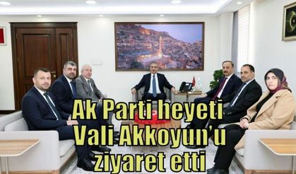 Ak Parti heyeti Vali Akkoyun’u ziyaret etti