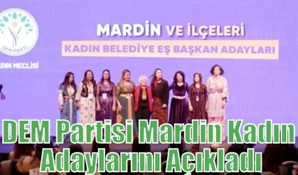 DEM Partisi Mardin Kadın Adaylarını Açıkladı