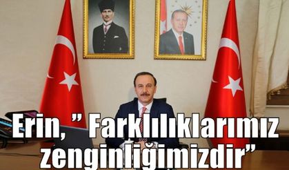Erin, ” Farklılıklarımız zenginliğimizdir”