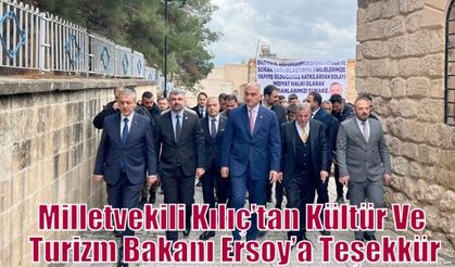 Milletvekili Kılıç’tan Kültür Ve Turizm Bakanı Ersoy’a Teşekkür