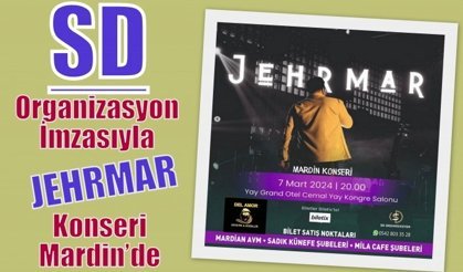 SD Organizasyon İmzasıyla JEHRMAR  Konseri Mardin’de
