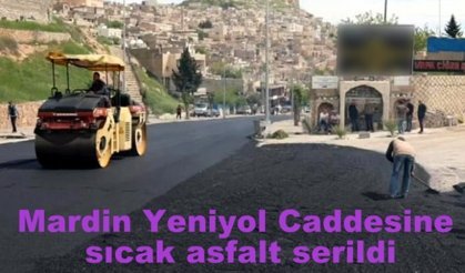 Mardin Yeniyol Caddesine sıcak asfalt serildi