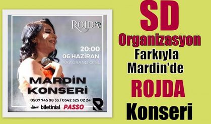 SD Organizasyon Farkıyla ROJDA  Konseri  Mardin’de