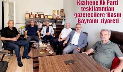 Kızıltepe Ak Parti teşkilatından gazetecilere ‘Basın Bayramı’ ziyareti