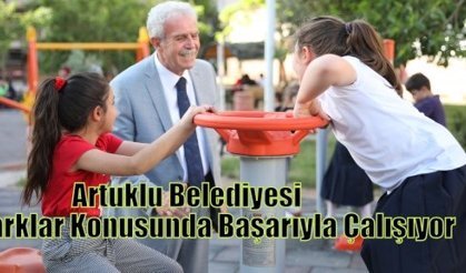 Artuklu Belediyesi Parklar Konusunda Başarıyla Çalışıyor