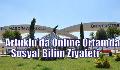 Artuklu’da Online Ortamda Sosyal Bilim Ziyafeti
