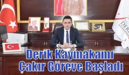 Derik Kaymakamı Çakır Göreve Başladı