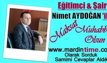 Eğitimci&Şair  Nimet AYDOĞAN  ile  Maksat Muhabbet Olsun