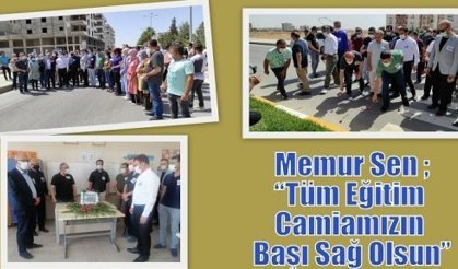 Memur Sen ;”Tüm Eğitim Camiamızın Başı Sağ Olsun”.