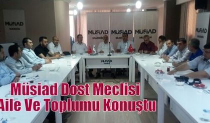 Müsiad Dost Meclisi Aile Ve Toplumu Konuştu