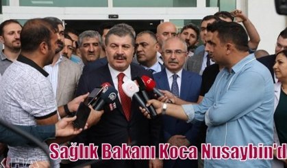 Sağlık Bakanı Koca Nusaybin'de