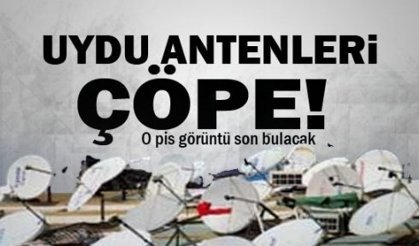 Uydu antenleri çöpe