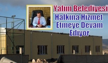 Yalım Belediyesi Halkına Hizmet Etmeye Devam Ediyor 