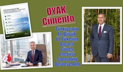 OYAK Çimento, Türkiye’nin En Büyük Öz Tüketim Amaçlı Güneş Enerjisi Santralini Devreye Aldı