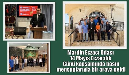 Mardin Eczacı Odası, 14 Mayıs Eczacılık Günü kapsamında basın mensuplarıyla bir araya geldi