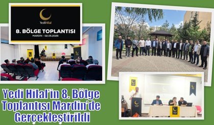 Yedi Hilal’in 8. Bölge Toplantısı Mardin’de Gerçekleştirildi
