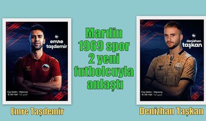 Mardin 1969 spor 2 yeni futbolcuyla anlaştı
