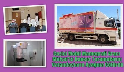 Gezici Mobil Mamografi Aracı Midyat'ta Kanser Taramalarını Vatandaşların Ayağına Götürdü