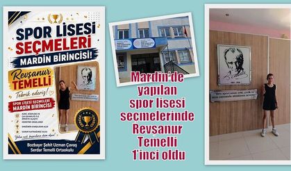 Mardin’de yapılan spor lisesi seçmelerinde Revşanur Temelli 1’inci oldu