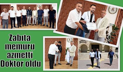 Zabıta memuru azmetti Doktor oldu