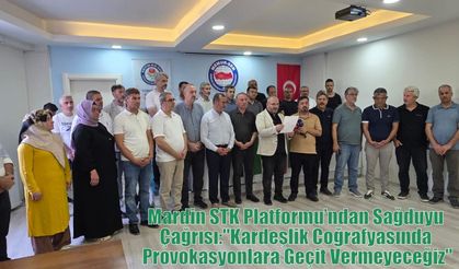 Mardin STK Platformu’ndan Sağduyu Çağrısı: "Kardeşlik Coğrafyasında Provokasyonlara Geçit Vermeyeceğiz"