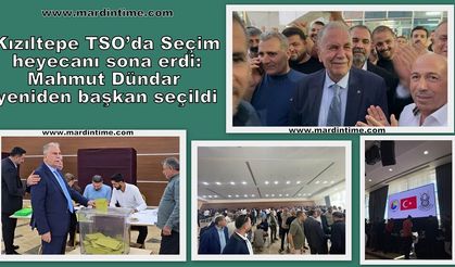 Kızıltepe TSO’da Seçim heyecanı sona erdi: Mahmut Dündar yeniden başkan seçildi