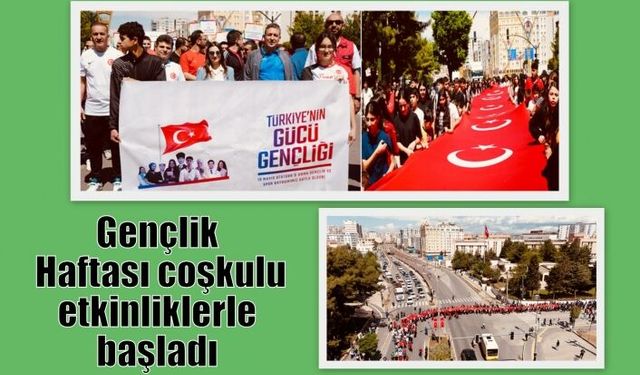 Gençlik Haftası coşkulu etkinliklerle başladı