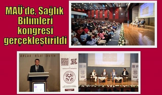 MAÜ’de, Sağlık Bilimleri kongresi gerçekleştirildi