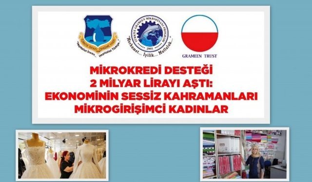 MİKROKREDİ DESTEĞİ 2 MİLYAR LİRAYI AŞTI: EKONOMİNİN SESSİZ KAHRAMANLARI MİKROGİRİŞİMCİ KADINLAR