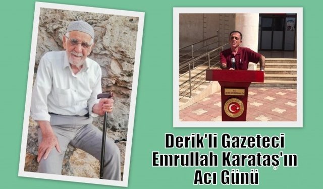 Derik'li GazeteciEmrullah Karataş'ın Acı Günü