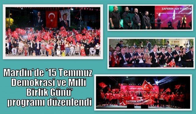 Mardin’de ’15 Temmuz Demokrasi ve Milli Birlik Günü’ programı düzenlendi