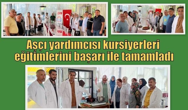 Aşçı yardımcısı kursiyerleri eğitimlerini başarı ile tamamladı