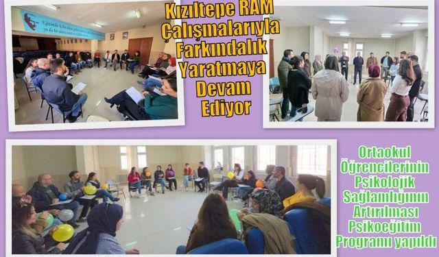 Kızıltepe RAM Çalışmalarıyla Farkındalık Yaratmaya Devam Ediyor