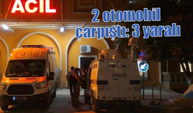 2 otomobil çarpıştı: 3 yaralı