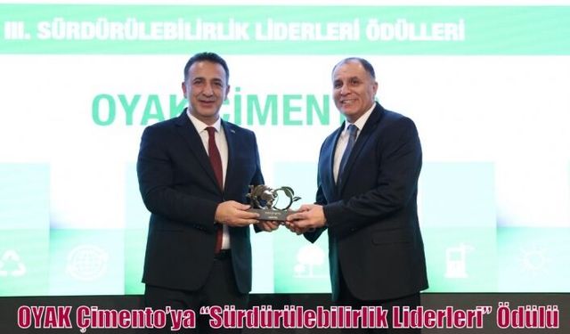 OYAK Çimento’ya “Sürdürülebilirlik Liderleri” Ödülü