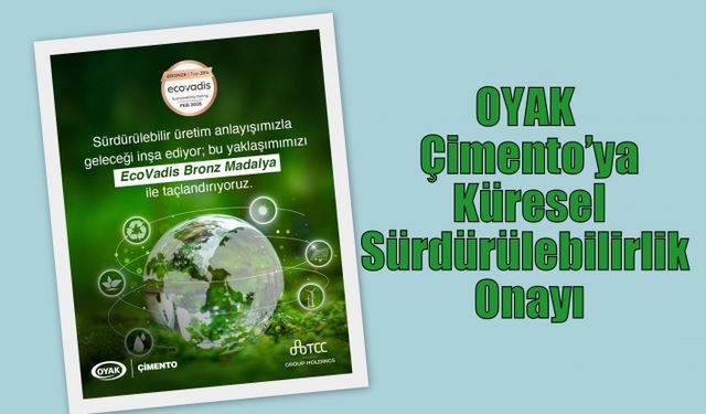 OYAK Çimento’ya Küresel Sürdürülebilirlik Onayı