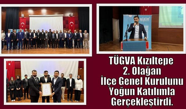 TÜGVA Kızıltepe İlçe Temsilciliği Olağan Kongresi Gerçekleştirildi