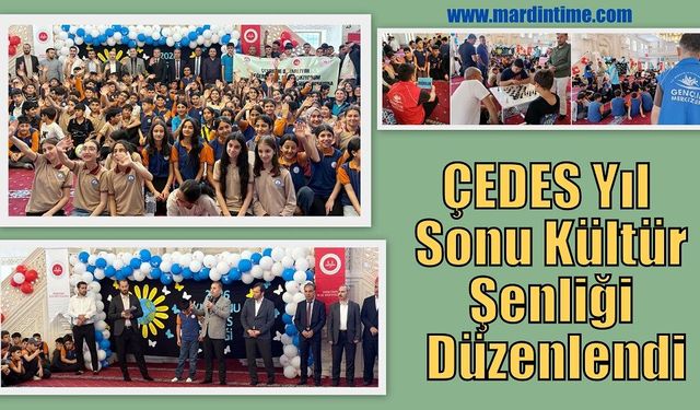 ÇEDES Yıl Sonu Kültür Şenliği Düzenlendi