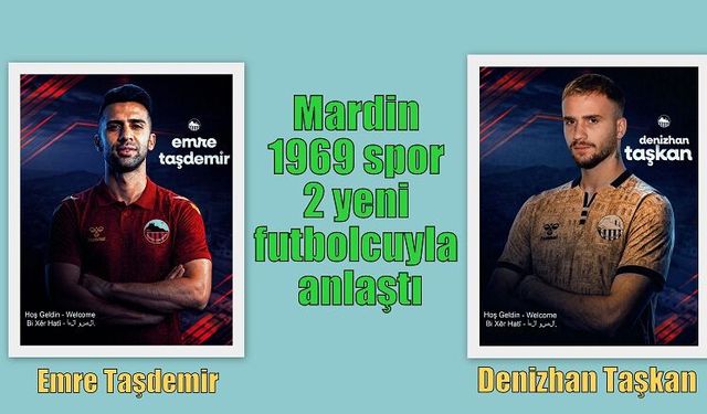 Mardin 1969 spor 2 yeni futbolcuyla anlaştı