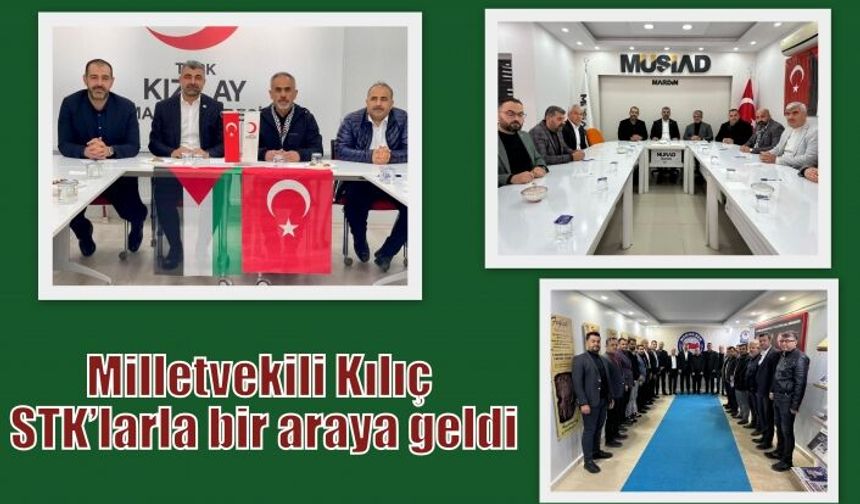 MİLLETVEKİLİ FARUK KILIÇ STK’LARLA BİR ARAYA GELDİ