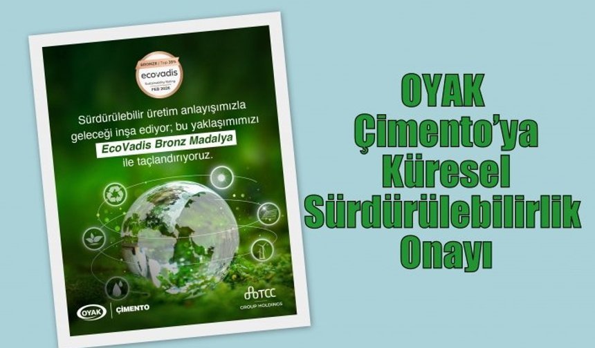 OYAK Çimento’ya Küresel Sürdürülebilirlik Onayı